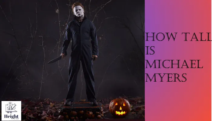 How Tall Is Michael Myers In Halloween heightandsize.com
